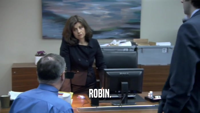 ROBIN.  
