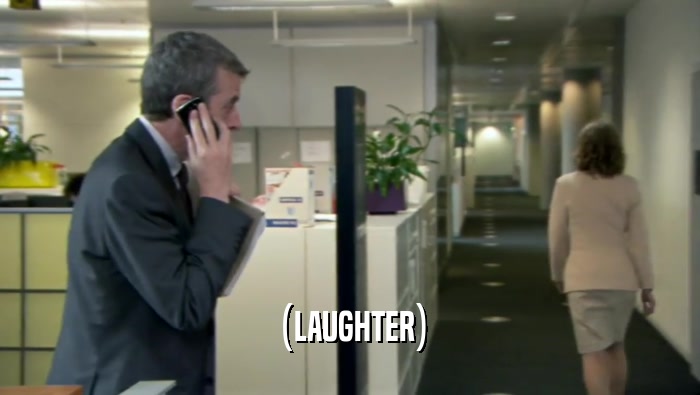 (LAUGHTER)  