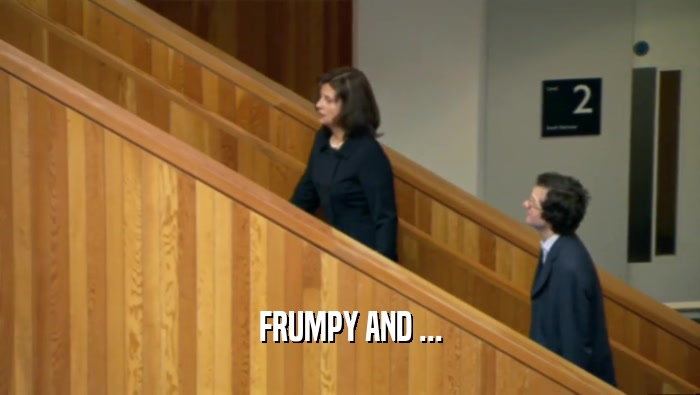 FRUMPY AND ...  