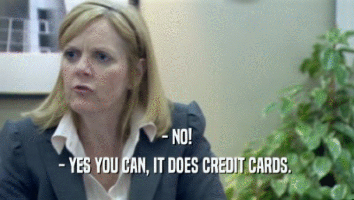 - NO! - YES YOU CAN, IT DOES CREDIT CARDS.  