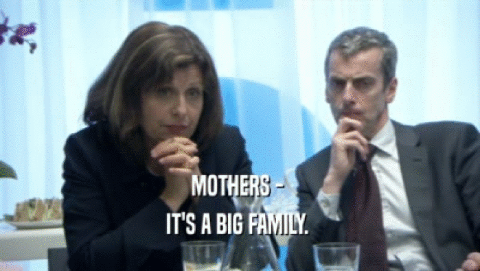 MOTHERS -  IT'S A BIG FAMILY.  