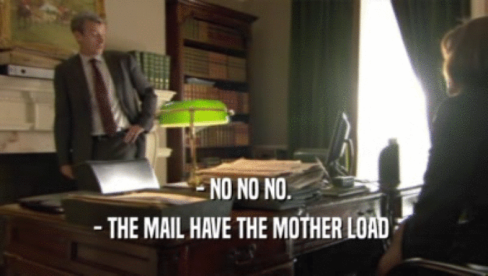 - NO NO NO. - THE MAIL HAVE THE MOTHER LOAD  