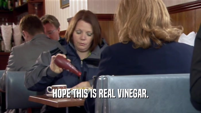 HOPE THIS IS REAL VINEGAR.  