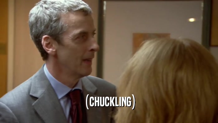 (CHUCKLING)  