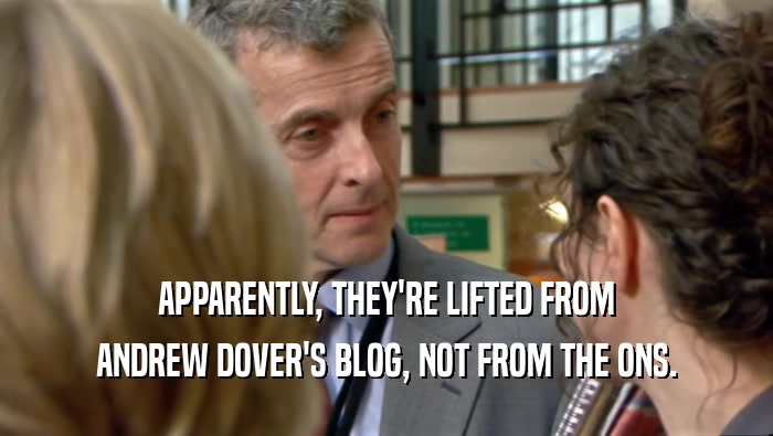 APPARENTLY, THEY'RE LIFTED FROM ANDREW DOVER'S BLOG, NOT FROM THE ONS. 