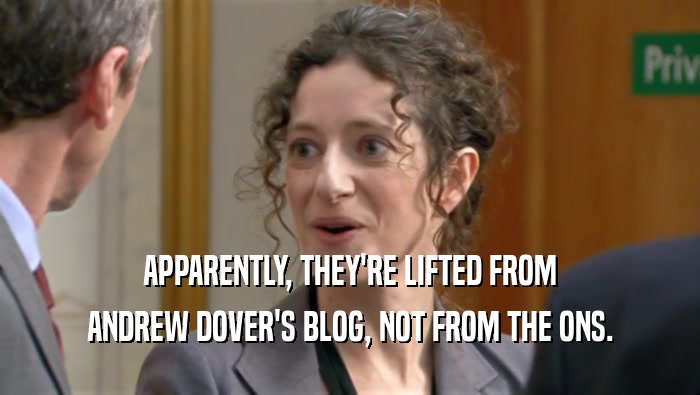 APPARENTLY, THEY'RE LIFTED FROM ANDREW DOVER'S BLOG, NOT FROM THE ONS. 