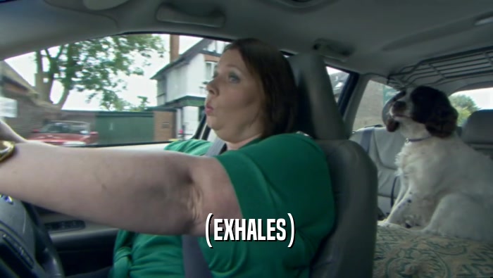 (EXHALES)  