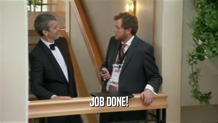 JOB DONE!  