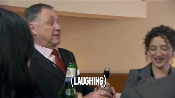 (LAUGHING)  
