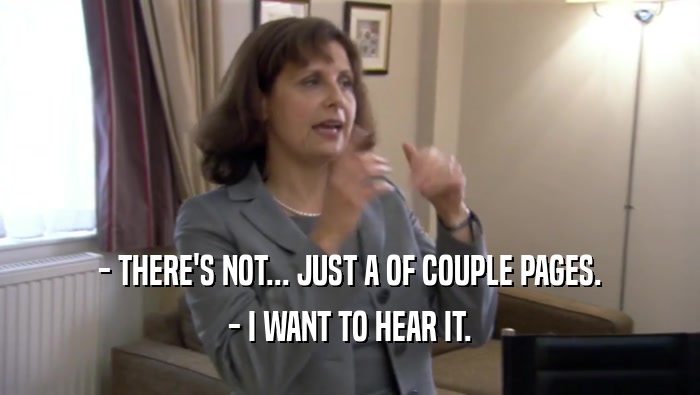 - THERE'S NOT... JUST A OF COUPLE PAGES. - I WANT TO HEAR IT. 