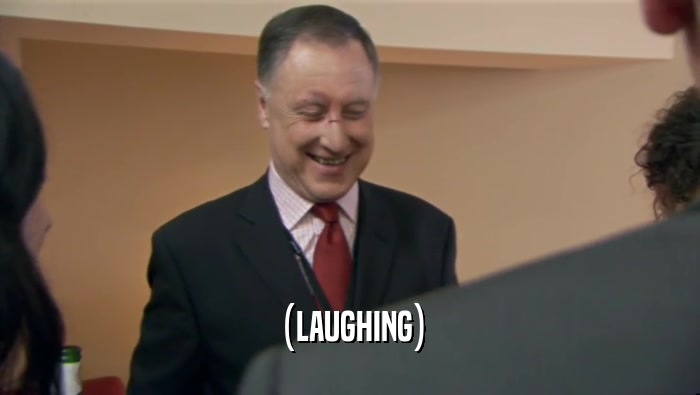 (LAUGHING)  