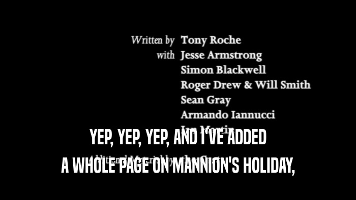 YEP, YEP, YEP, AND I'VE ADDED A WHOLE PAGE ON MANNION'S HOLIDAY, 
