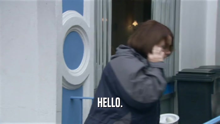 HELLO.  