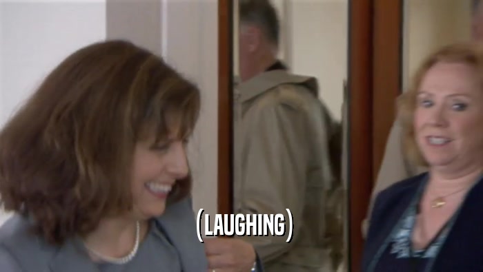 (LAUGHING)  