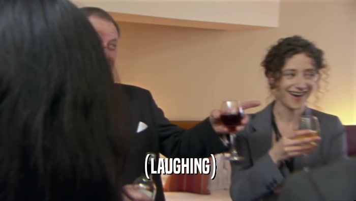 (LAUGHING)  