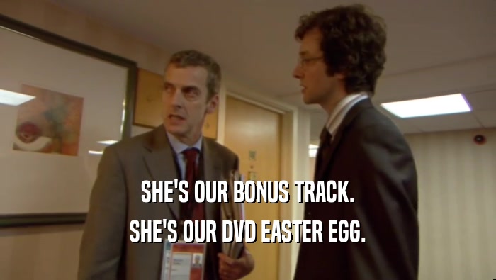 SHE'S OUR BONUS TRACK. SHE'S OUR DVD EASTER EGG. 