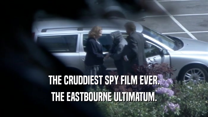 THE CRUDDIEST SPY FILM EVER. THE EASTBOURNE ULTIMATUM. 