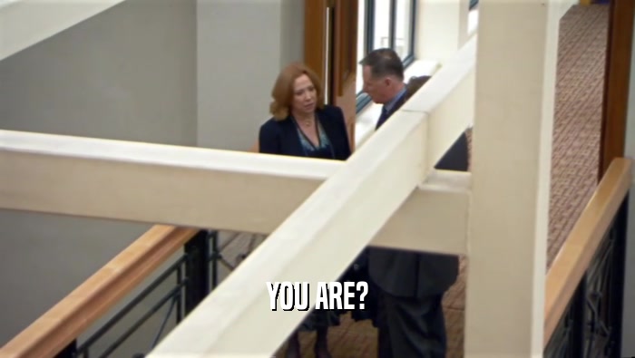 YOU ARE?  