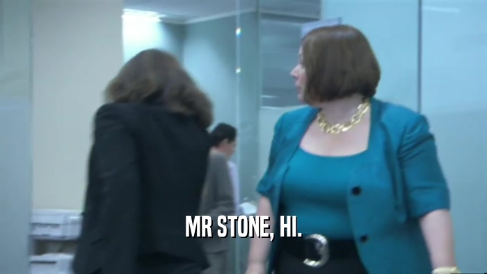 MR STONE, HI.  