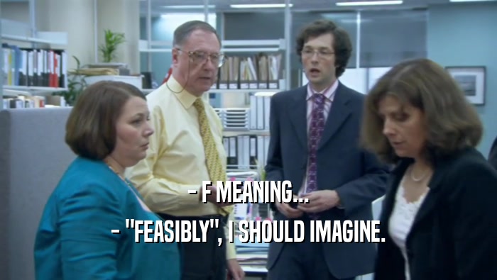 - F MEANING... - 