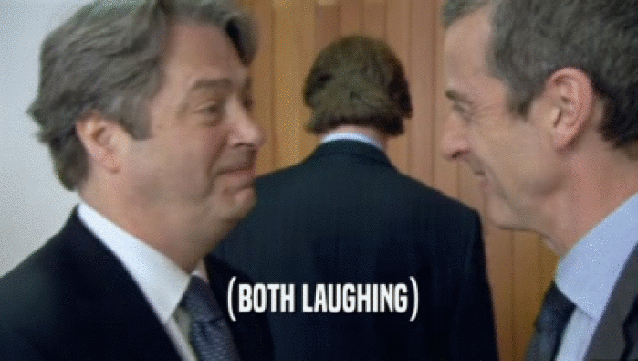 (BOTH LAUGHING)  