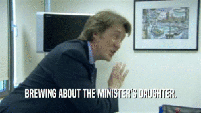 BREWING ABOUT THE MINISTER'S DAUGHTER.  
