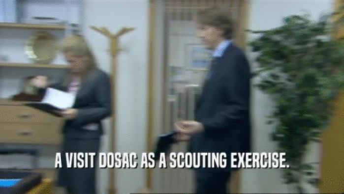 A VISIT DOSAC AS A SCOUTING EXERCISE.
  