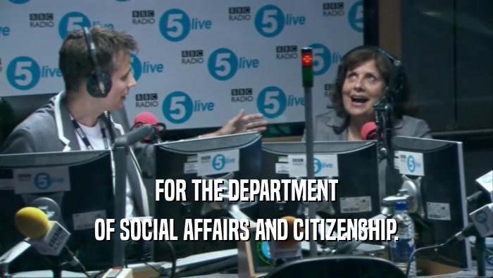 FOR THE DEPARTMENT OF SOCIAL AFFAIRS AND CITIZENSHIP. 