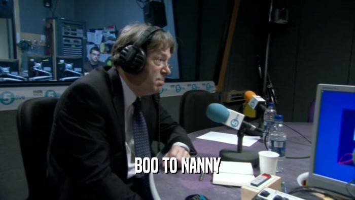 BOO TO NANNY  