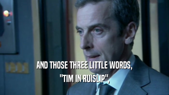 AND THOSE THREE LITTLE WORDS, 