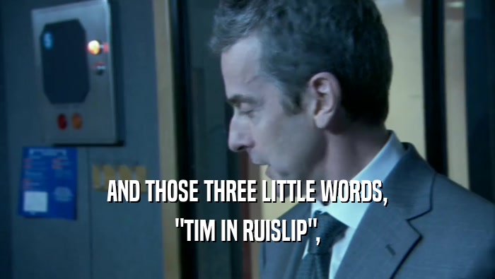 AND THOSE THREE LITTLE WORDS, 
