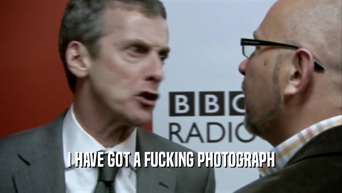 I HAVE GOT A FUCKING PHOTOGRAPH  