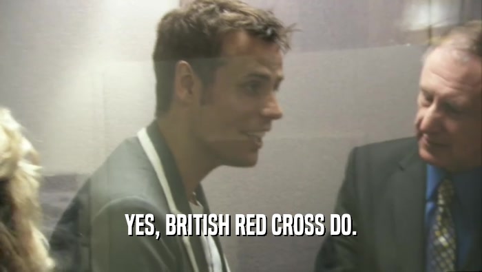 YES, BRITISH RED CROSS DO.  