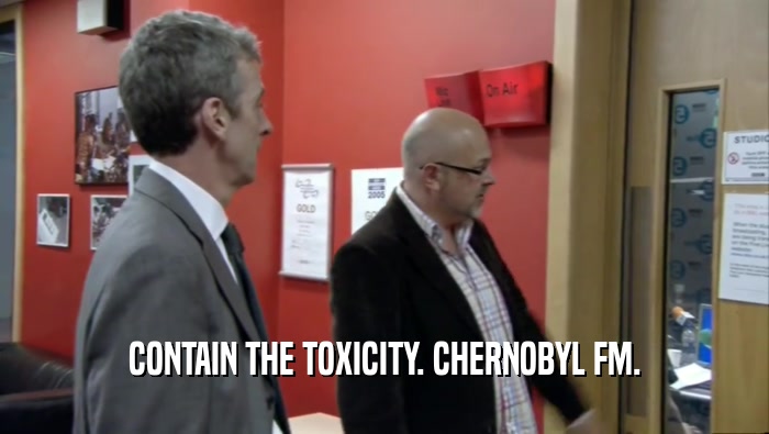 CONTAIN THE TOXICITY. CHERNOBYL FM.  