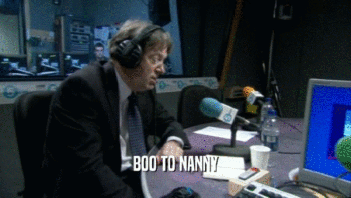 BOO TO NANNY  
