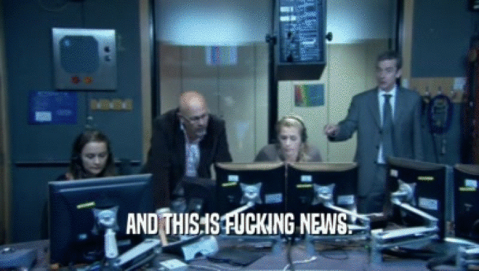 AND THIS IS FUCKING NEWS.  