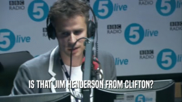 IS THAT JIM HENDERSON FROM CLIFTON?  