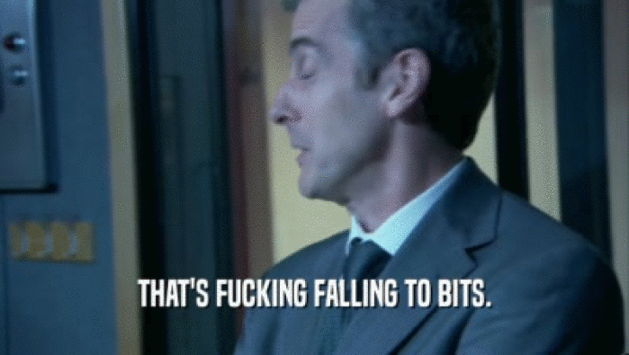 THAT'S FUCKING FALLING TO BITS.  