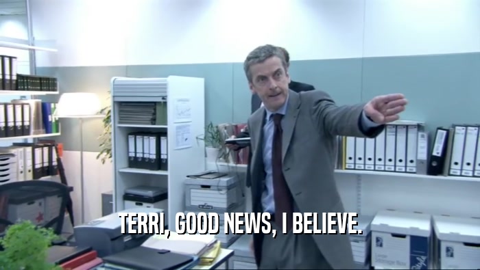 TERRI, GOOD NEWS, I BELIEVE.  