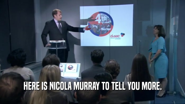 HERE IS NICOLA MURRAY TO TELL YOU MORE.
  