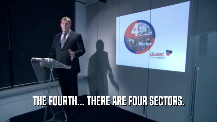 THE FOURTH... THERE ARE FOUR SECTORS.  