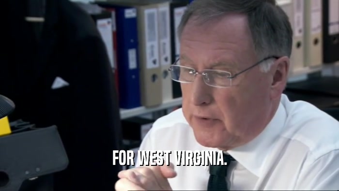 FOR WEST VIRGINIA.  