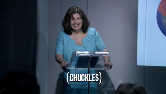 (CHUCKLES)  