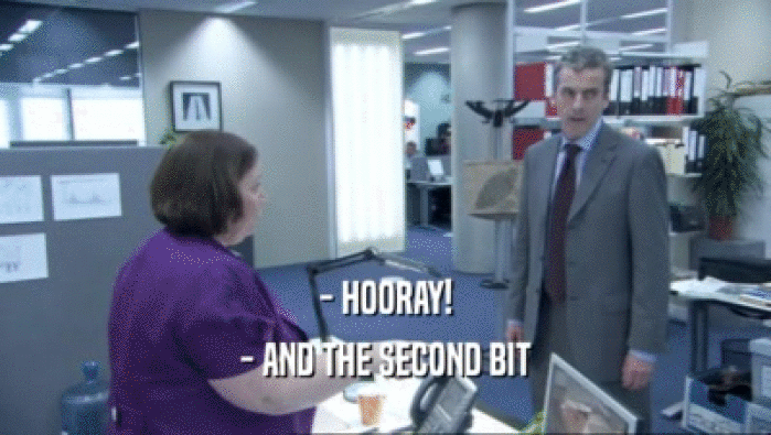 - HOORAY! - AND THE SECOND BIT 