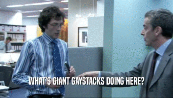 WHAT'S GIANT GAYSTACKS DOING HERE?  