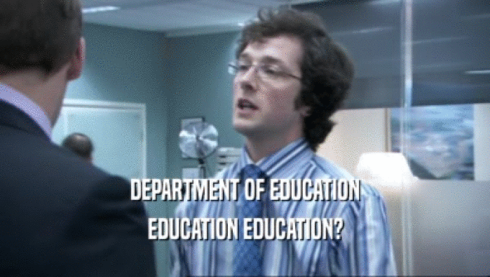 DEPARTMENT OF EDUCATION EDUCATION EDUCATION? 
