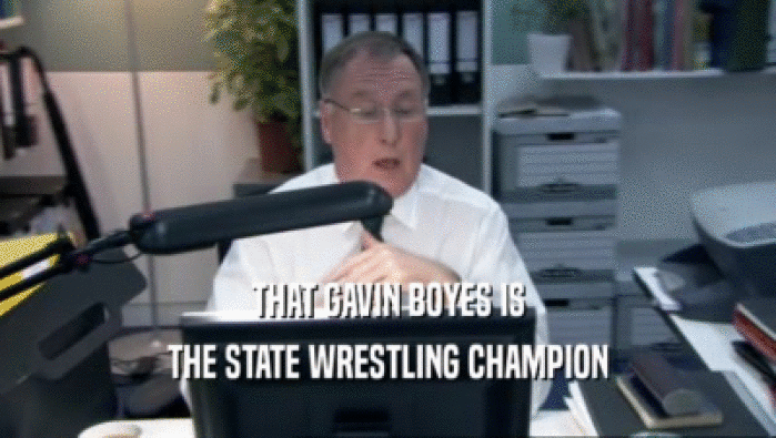 THAT GAVIN BOYES IS THE STATE WRESTLING CHAMPION 