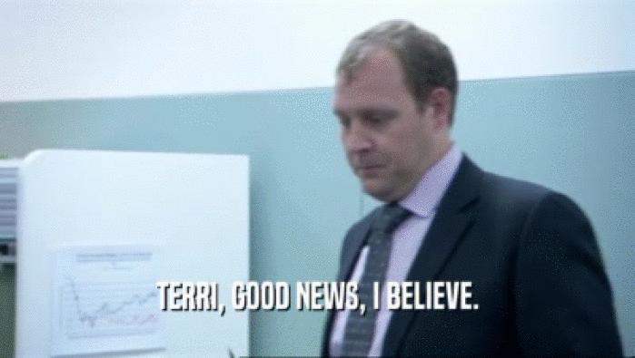 TERRI, GOOD NEWS, I BELIEVE.  