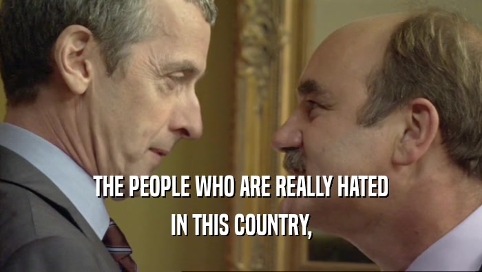 THE PEOPLE WHO ARE REALLY HATED IN THIS COUNTRY, 