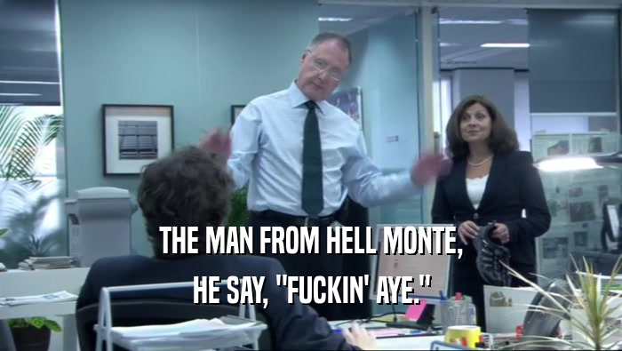 THE MAN FROM HELL MONTE, HE SAY, 